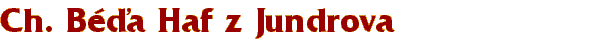 Ch. Ba Haf z Jundrova